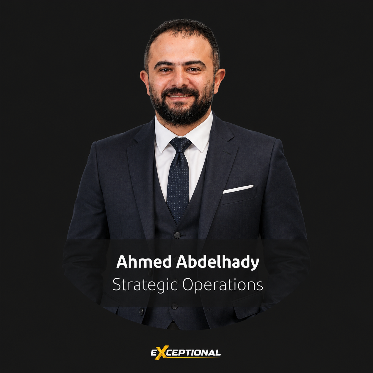Ahmed Abdelhady, Strategic Operations at Exceptional PM, overseeing operational planning and project execution.