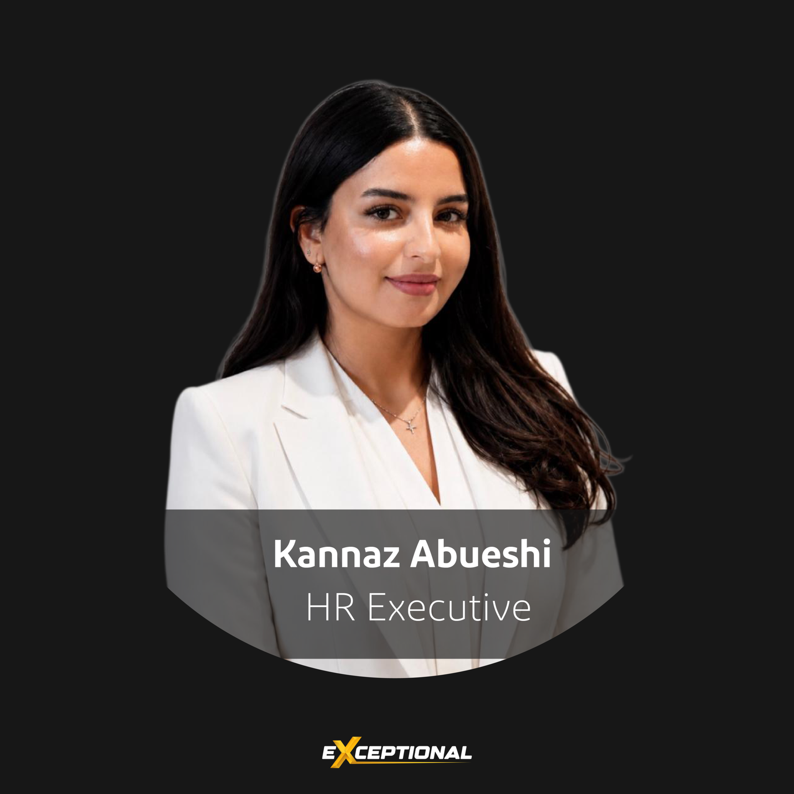 Kannaz Abueshi, HR Executive at Exceptional PM, supporting recruitment and organizational development.